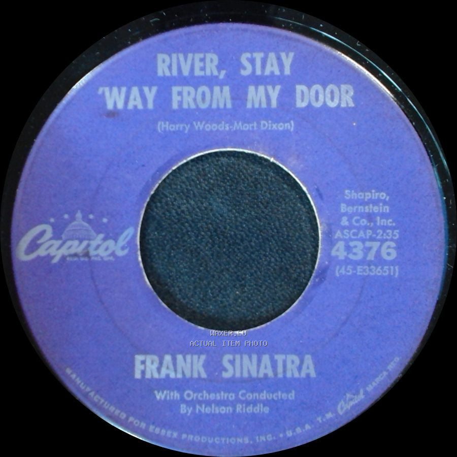 Frank Sinatra - River, Stay 'way From My Door / It's Over, It's Over, It's Over side A