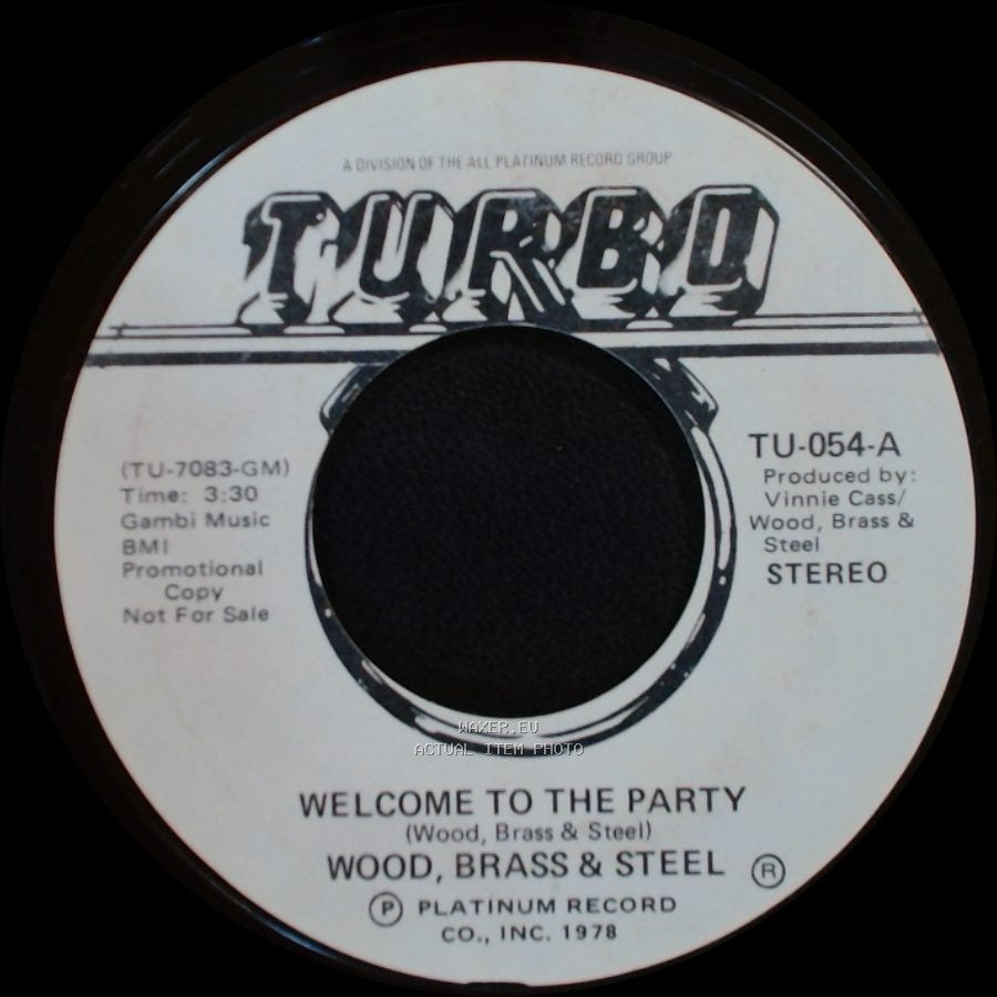 Wood, Brass & Steel - Welcome To The Party / Welcome To The Party side A