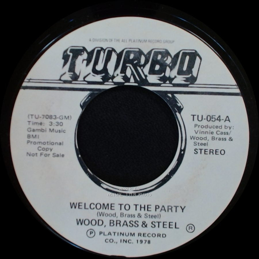 Wood, Brass & Steel - Welcome To The Party / Welcome To The Party side A
