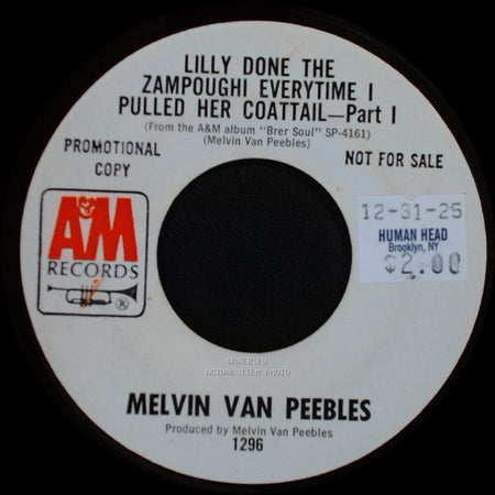 Melvin Van Peebles - Lilly Done The Zampoughi Everytime I Pulled Her Coattail - Part I / Lilly Done The Zampoughi Everytime I Pulled Her Coattail - Part Ii side A
