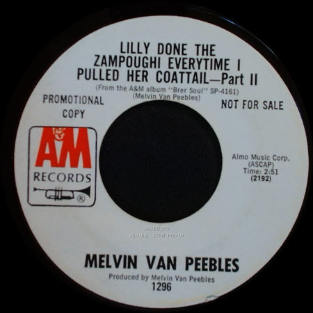 Melvin Van Peebles - Lilly Done The Zampoughi Everytime I Pulled Her Coattail - Part I / Lilly Done The Zampoughi Everytime I Pulled Her Coattail - Part Ii side B