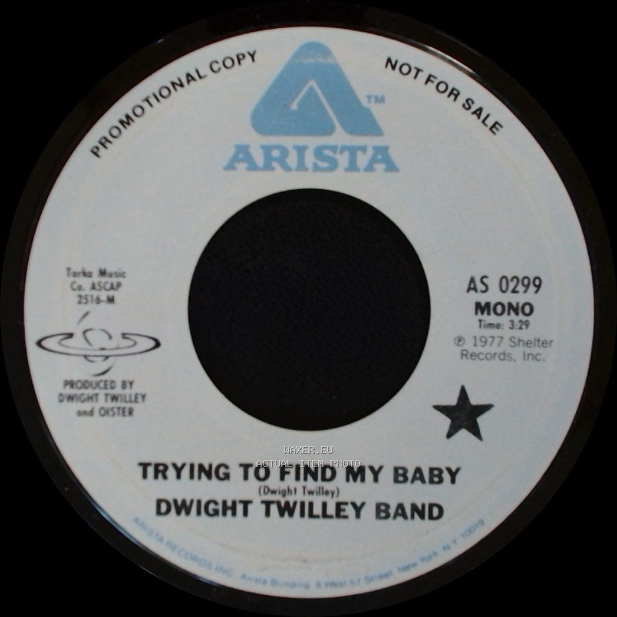 Dwight Twilley Band - Trying To Find My Baby / Trying To Find My Baby side A