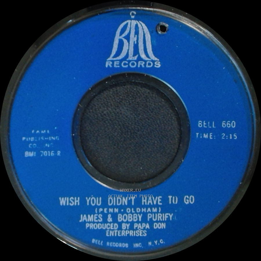 James & Bobby Purify - Wish You Didn't Have To Go / You Can't Keep A Good Man Down side A