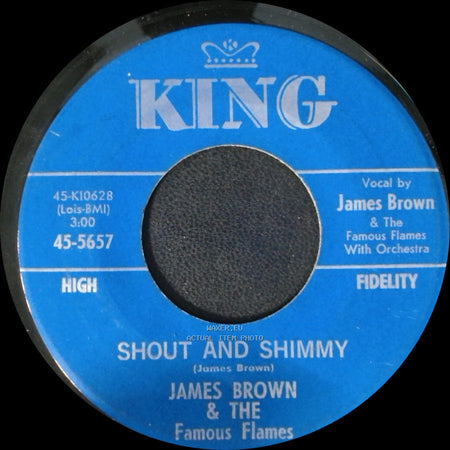 James Brown & The Famous Flames - Shout And Shimmy / Come Over Here side A