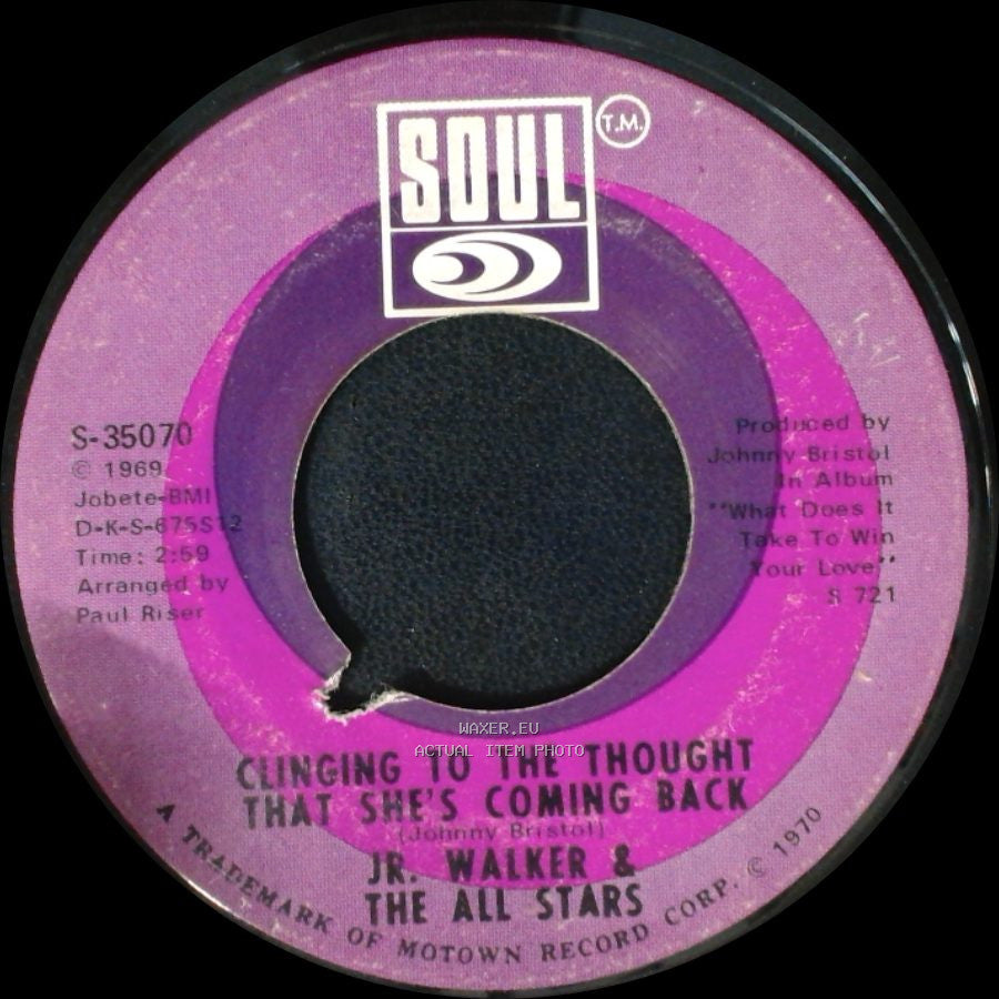 Jr. Walker & The All Stars - Clinging To The Thought That She's Coming Back / Gotta Hold On To This Feeling side B