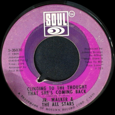 Jr. Walker & The All Stars - Clinging To The Thought That She's Coming Back / Gotta Hold On To This Feeling side B