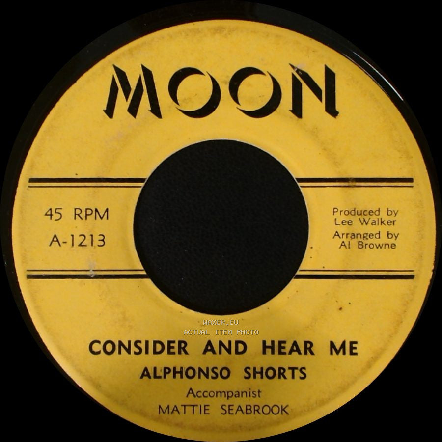 Alphonso Shorts - Consider And Hear Me / Give Me Jesus side A