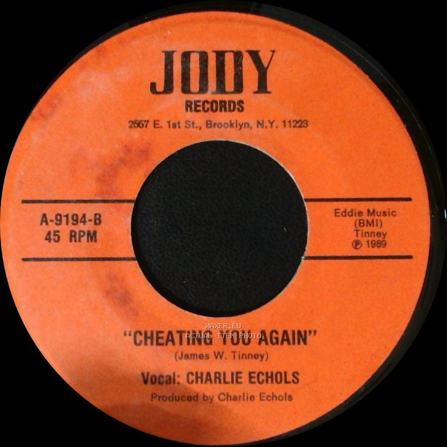 Charlie Echols - Cheating You Again / She Came Back From Yesterday side A