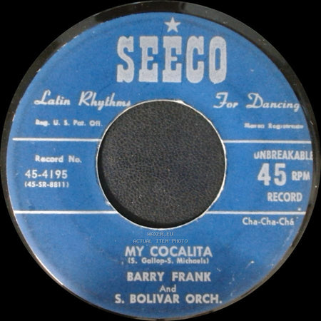Barry Frank And S. Bolivar Orch. - My Cocalita / The Gay Merengue side A