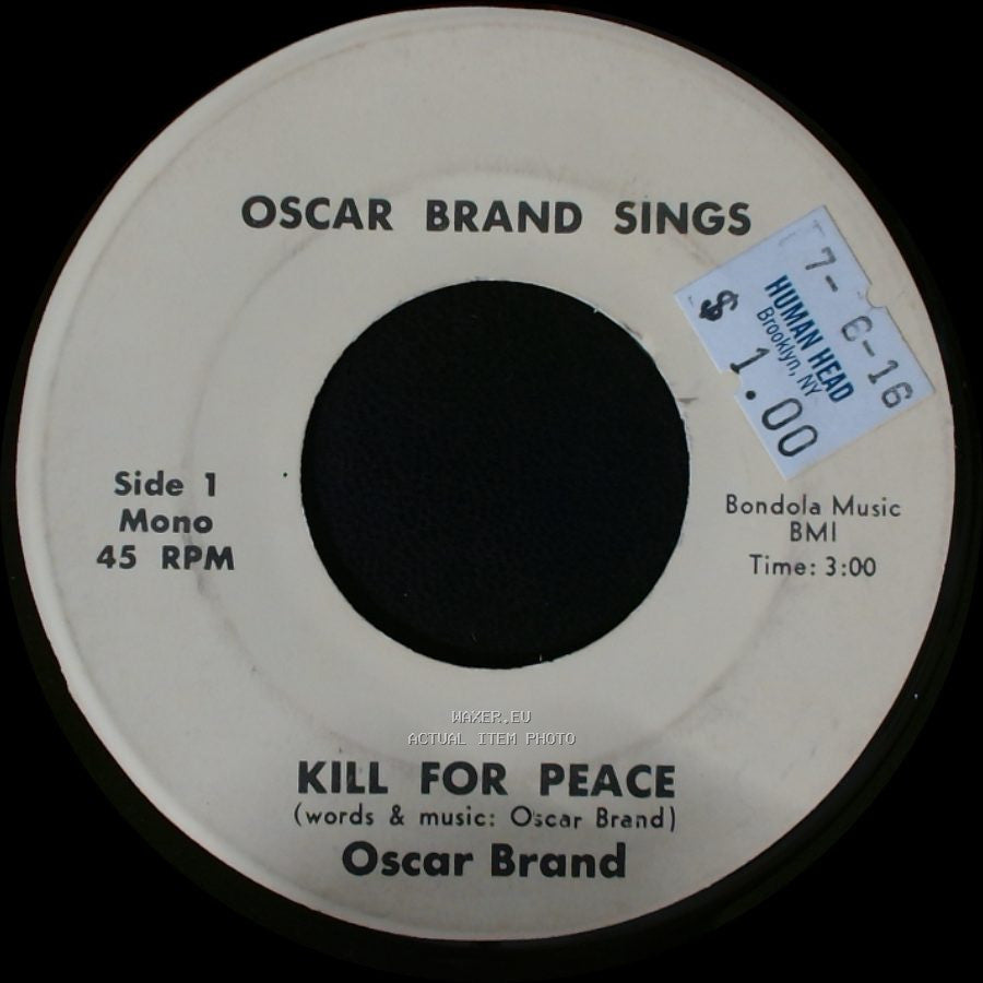 Oscar Brand - Kill For Peace / One Step Farther (Than The Moon) side A