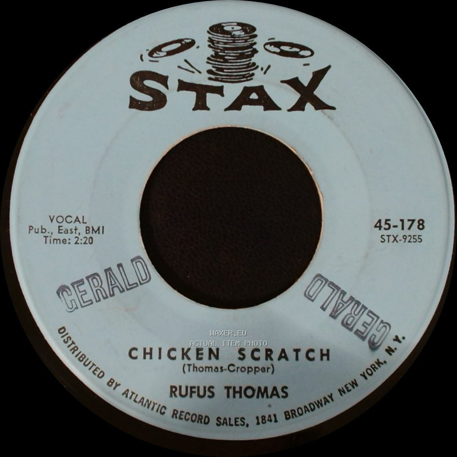 Rufus Thomas - Chicken Scratch / The World Is Round side A