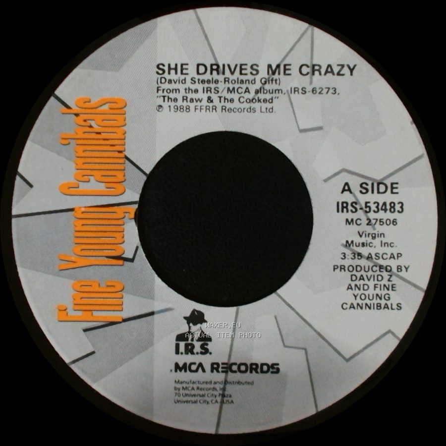 Fine Young Cannibals - She Drives Me Crazy / Pull The Sucker Off side A