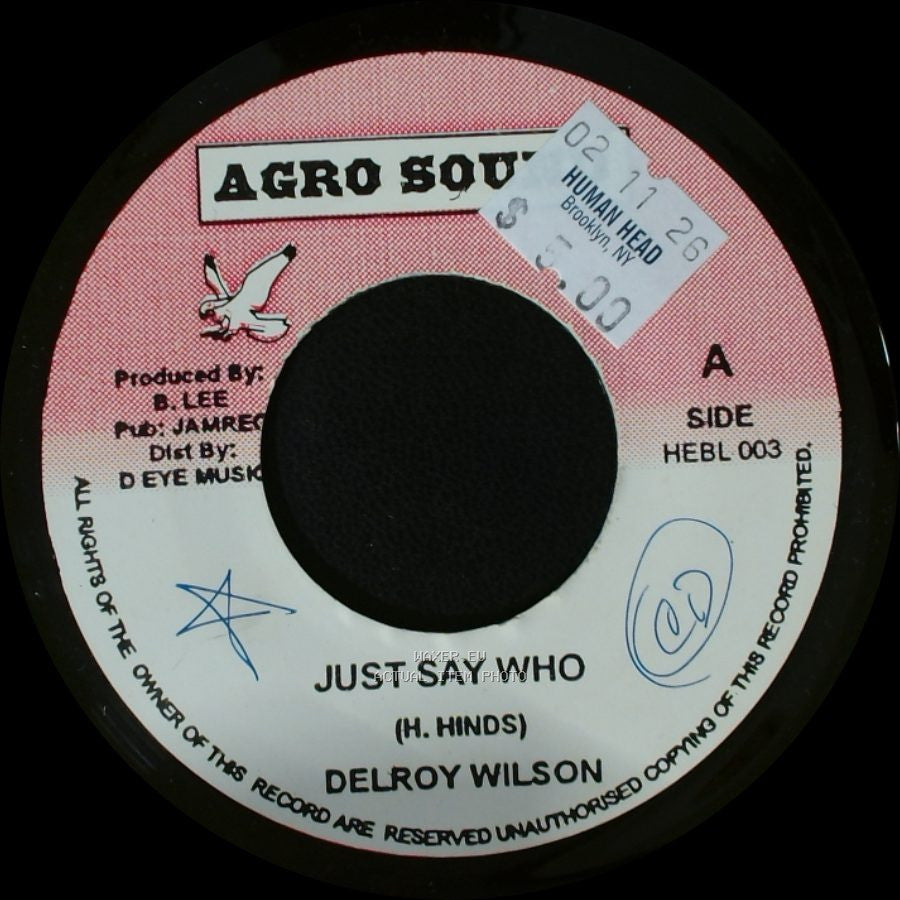 Delroy Wilson - Just Say Who / Unknown Title B side A