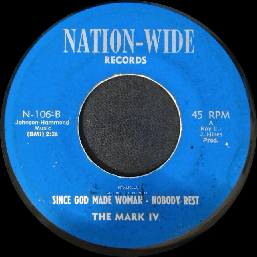 The Mark Iv - Since God Made Woman - Nobody Rest / Honey I Still Love You side A