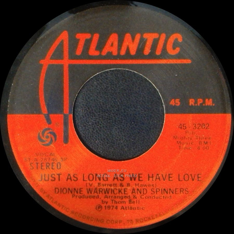 Dionne Warwicke And Spinners - Just As Long As We Have Love / Then Came You side A