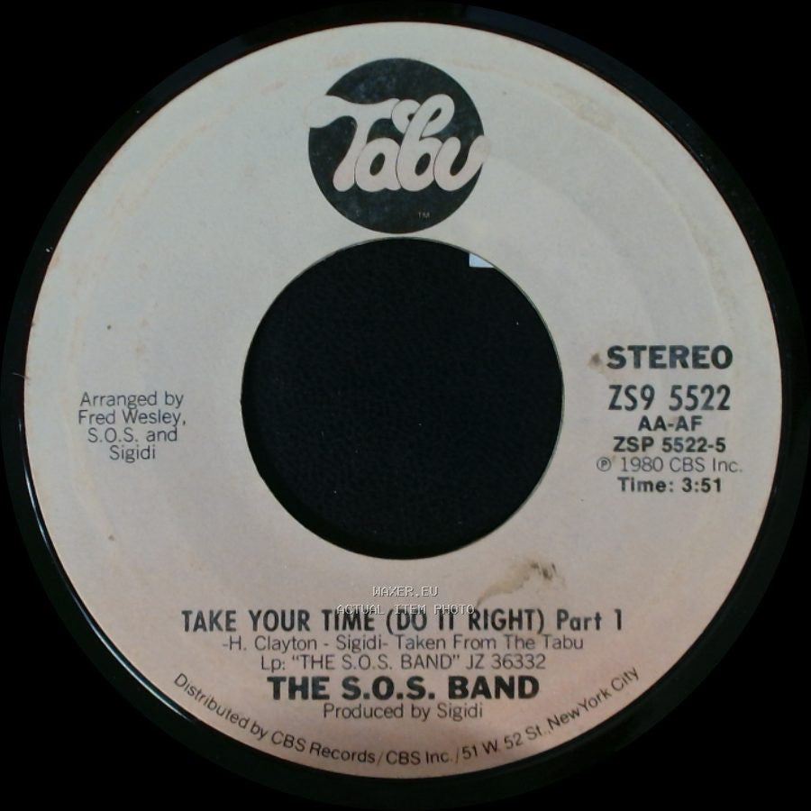 The S.O.S. Band - Take Your Time (Do It Right) Part 1 / Take Your Time (Do It Right) Part 2 side A