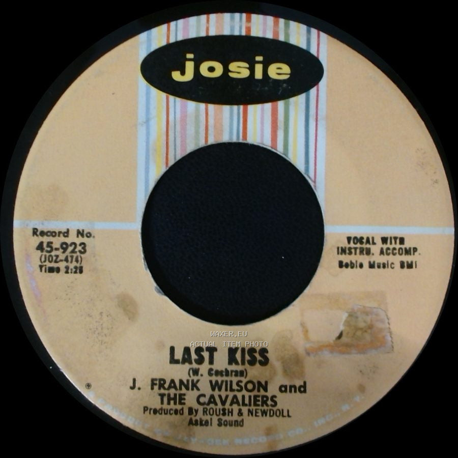 J. Frank Wilson And The Cavaliers - Last Kiss / That's How Much I Love You side A