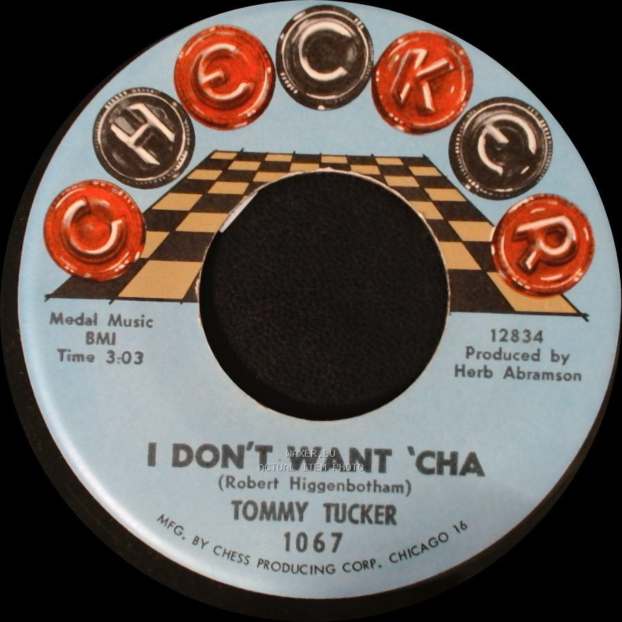 Tommy Tucker / Tommy - I Don't Want 'cha / Hi-Heel Sneakers (Robert) side A