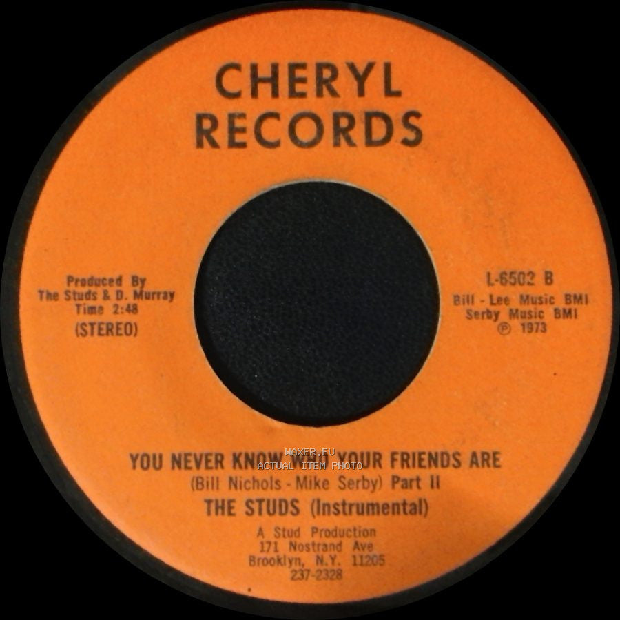 The Studs - You Never Know Who Your Friends Are Part I / You Never Know Who Your Friends Are (Part Ii) side B