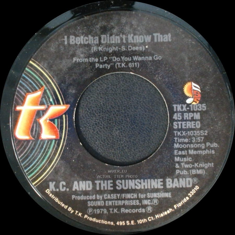 K.C. And The Sunshine Band - Please Don't Go / I Betcha Didn't Know That side B