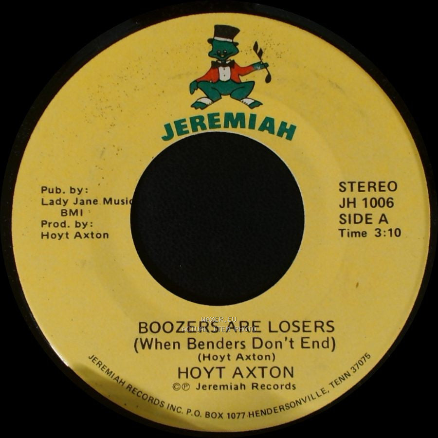 Hoyt Axton - Boozers Are Losers (When Benders Don't End) / Politicians side A