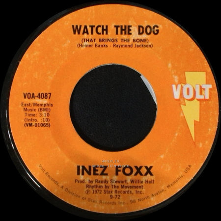 Inez Foxx - You Hurt Me For The Last Time / Watch The Dog (That Brings The Bone) side B