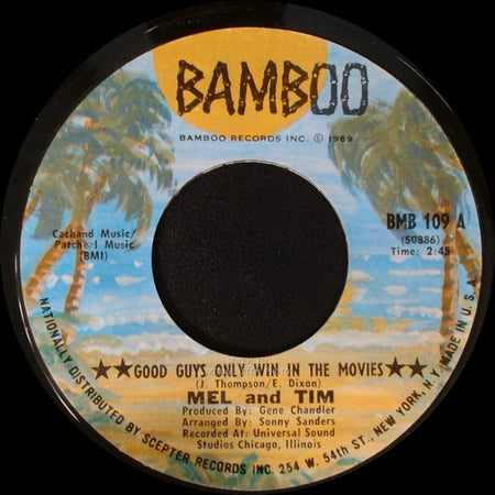 Mel And Tim - I Found That I Was Wrong / Good Guys Only Win In The Movies side B