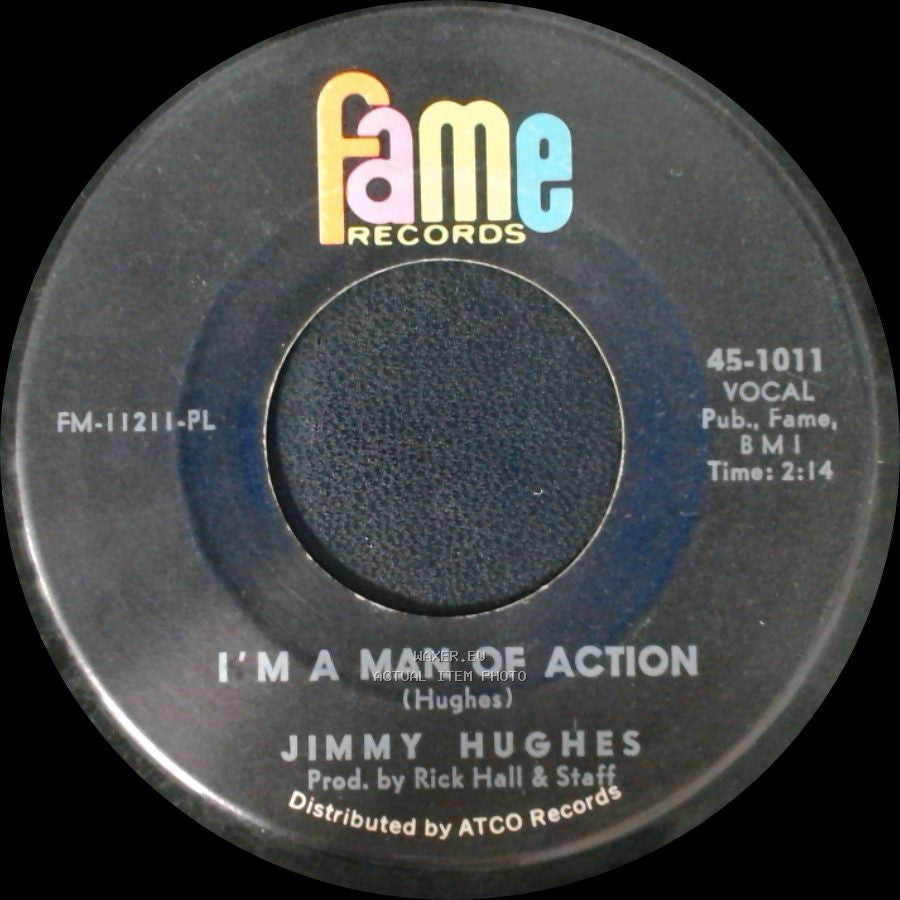 Jimmy Hughes - I'm A Man Of Action / I'm A Man Of Action side A