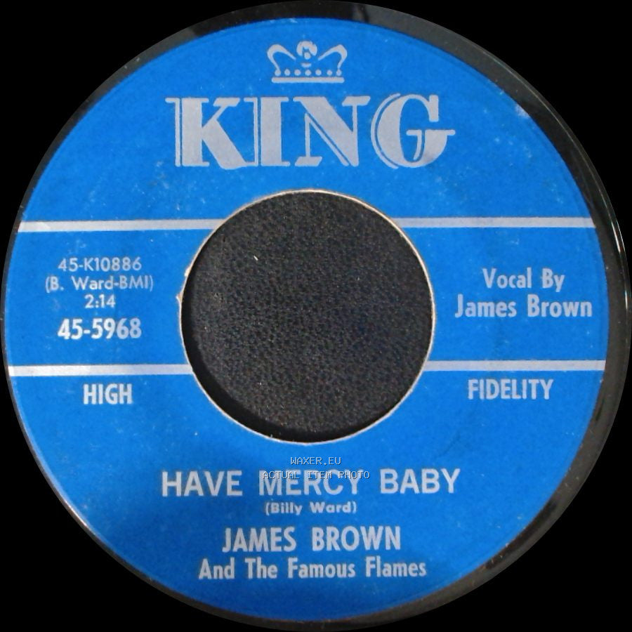 James Brown And The Famous Flames - Just Won't Do Right (I Stay In The Chapel Every Night) / Have Mercy Baby side B
