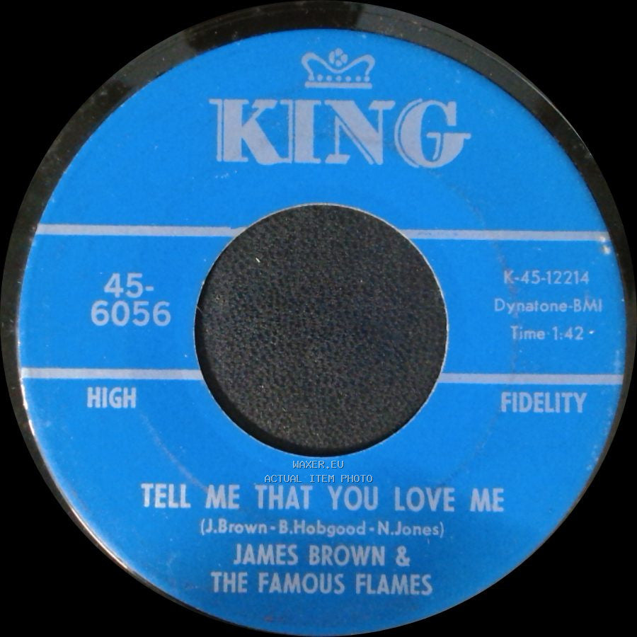 James Brown & The Famous Flames - Tell Me That You Love Me / Don't Be A Drop-Out side A
