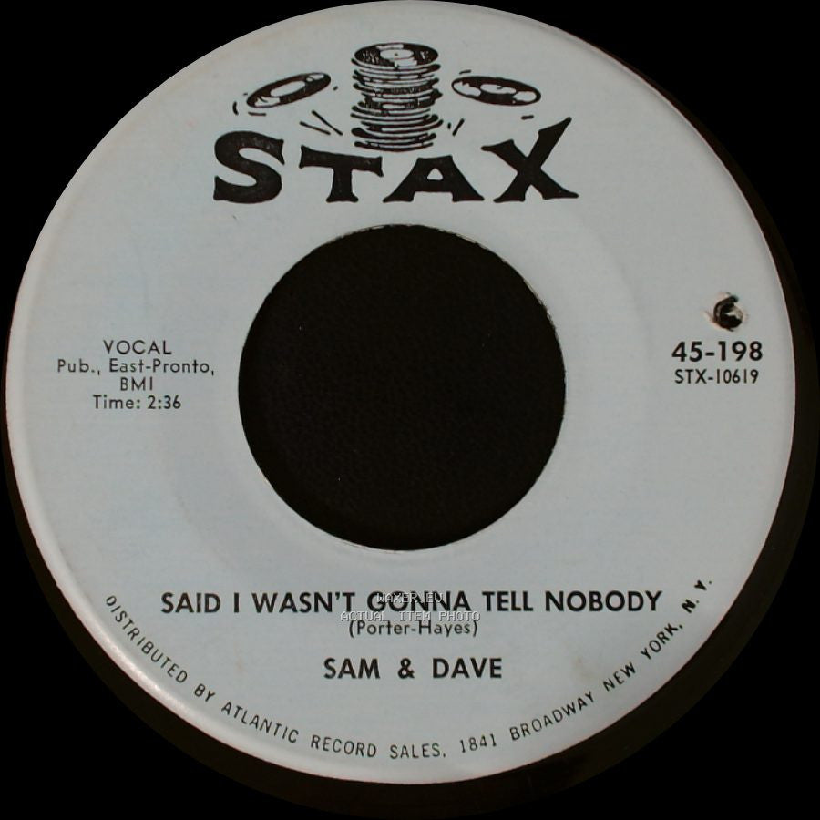 Sam & Dave - If You Got The Loving (I Got The Time) / Said I Wasn't Gonna Tell Nobody side B