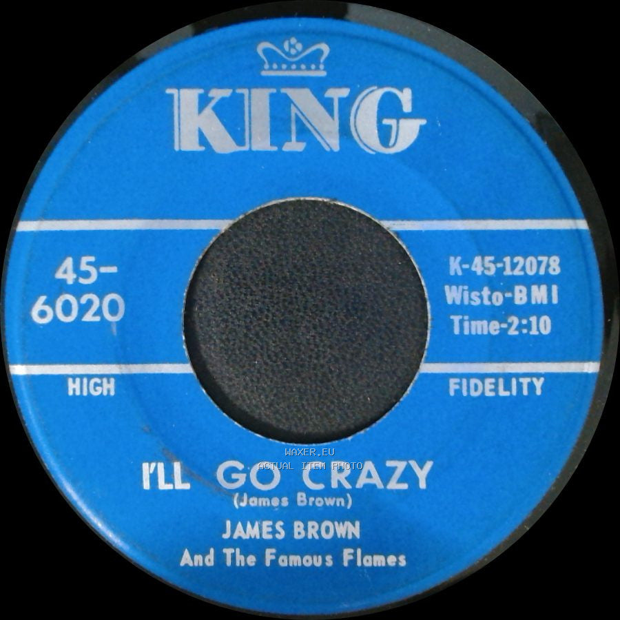 James Brown And The Famous Flames - I'll Go Crazy / Lost Someone side A