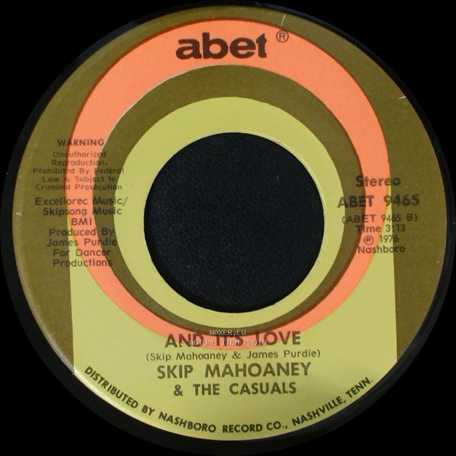 Skip Mahoaney & The Casuals - And It's Love / Where Ever You Go side A