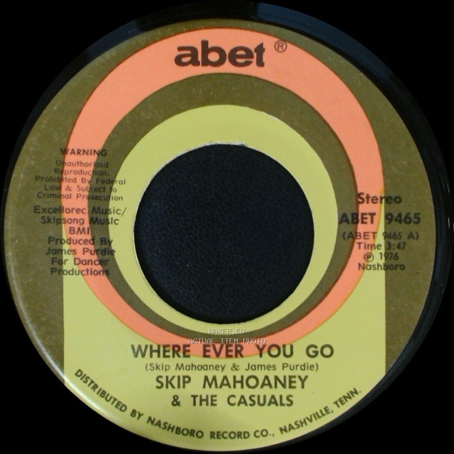 Skip Mahoaney & The Casuals - And It's Love / Where Ever You Go side B