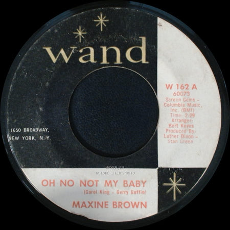 Maxine Brown - Oh No Not My Baby / You Upset My Soul side A