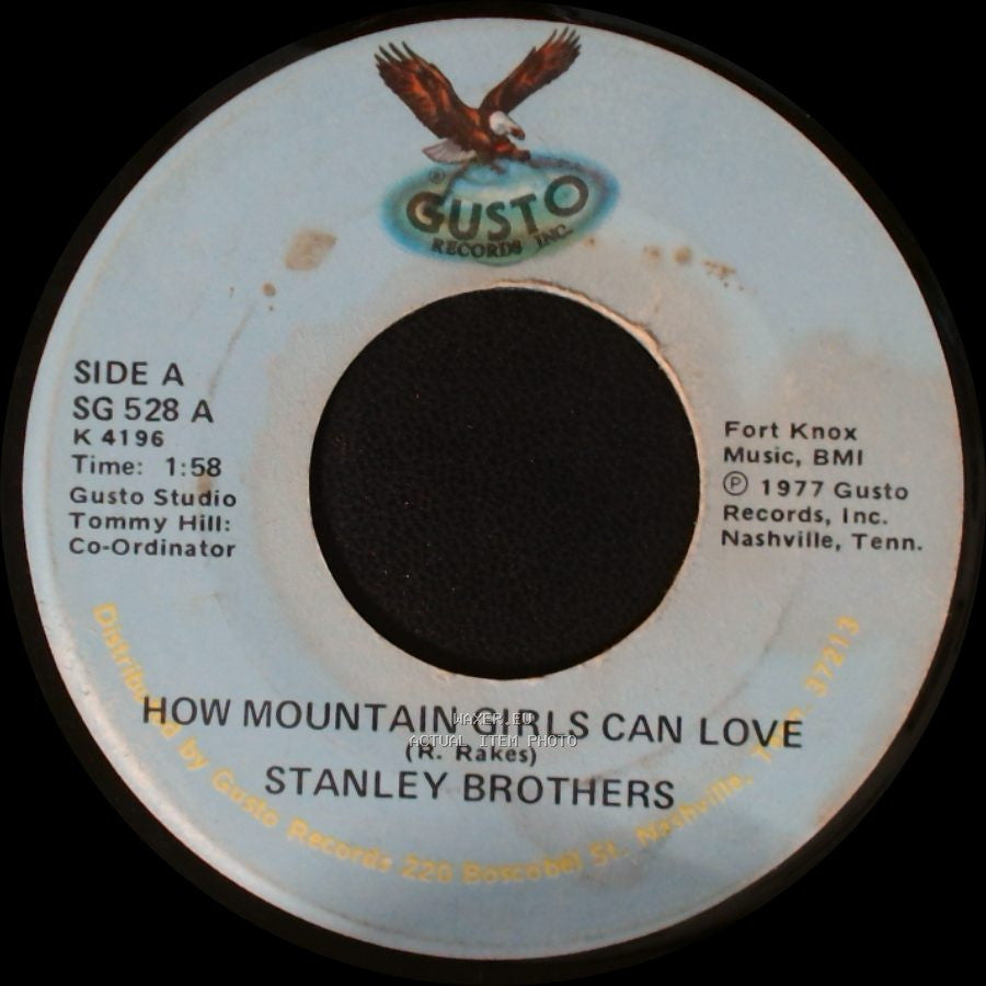 Stanley Brothers - How Mountain Girls Can Love / Stone Walls And Steel Bars side A