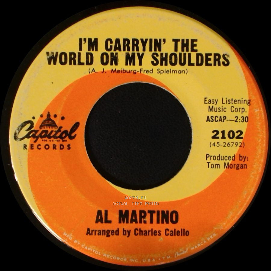 Al Martino - I'm Carryin' The World On My Shoulders / Love Is Blue (L'amour Est Bleu) side A