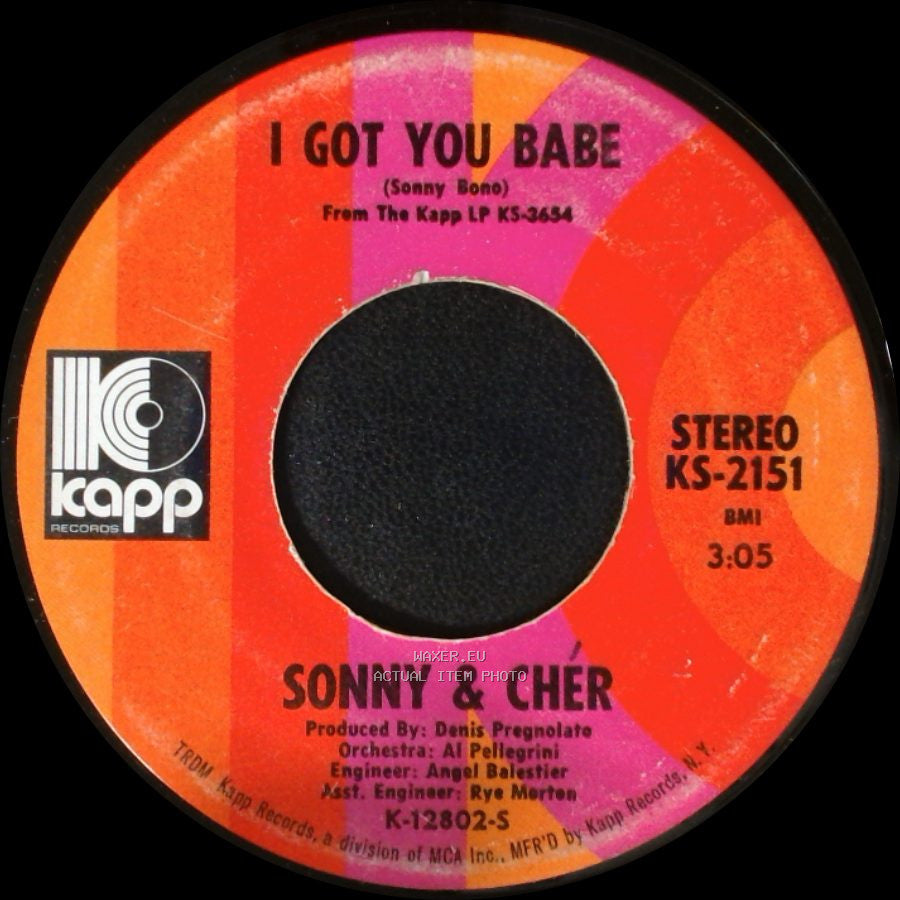 Sonny & Cher - I Got You Babe / All I Ever Need Is You side A