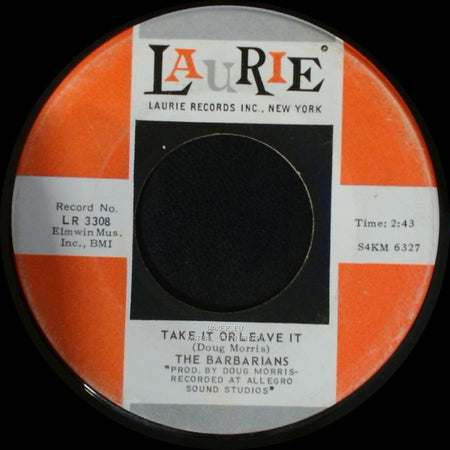 The Barbarians - Are You A Boy Or Are You A Girl / Take It Or Leave It side B