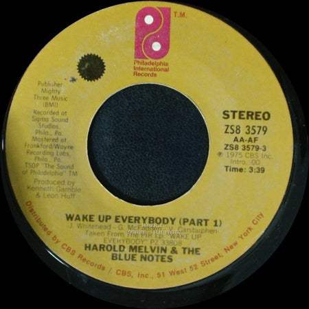 Harold Melvin & The Blue Notes - Wake Up Everybody (Part 1) / Wake Up Everybody (Part 2) side A