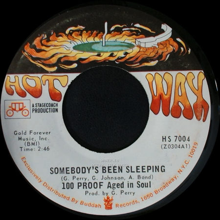 100 Proof Aged In Soul - I've Come To Save You / Somebody's Been Sleeping side B