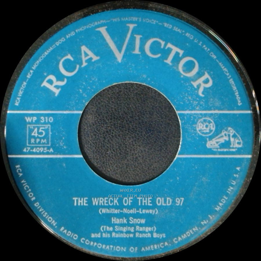 Hank Snow / Hank Snow (The Singing Ranger) And His Rainbow Ranch Boys - Hobo Bill's Last Ride / The Wreck Of The Old 97 side B