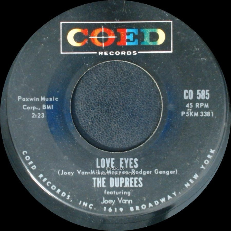 The Duprees Featuring Joey Vann / The Duprees - Love Eyes / Have You Heard side A