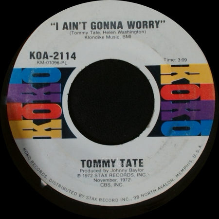 Tommy Tate - I Ain't Gonna Worry / More Power To You side A