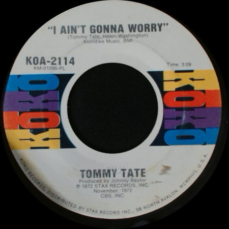 Tommy Tate - I Ain't Gonna Worry / More Power To You side A