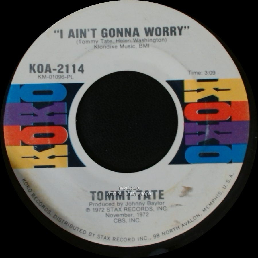 Tommy Tate - I Ain't Gonna Worry / More Power To You side A