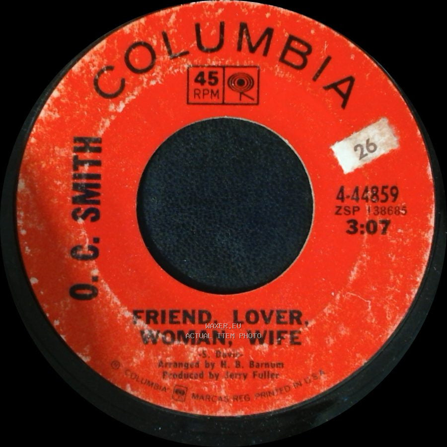 O. C. Smith - Friend, Lover, Woman, Wife / I Taught Her Everything She Knows side A