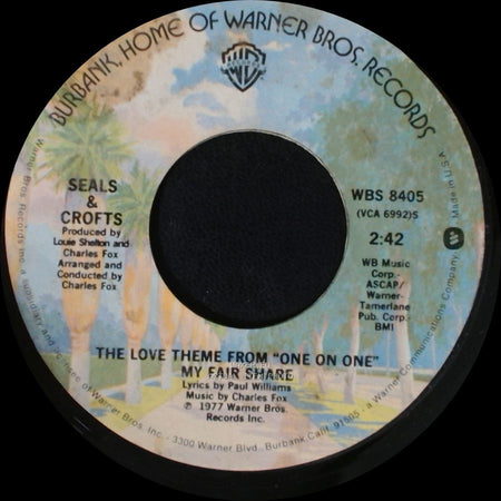 Seals & Crofts - The Love Theme From "One On One" / My Fair Share / East Of Ginger Trees side A