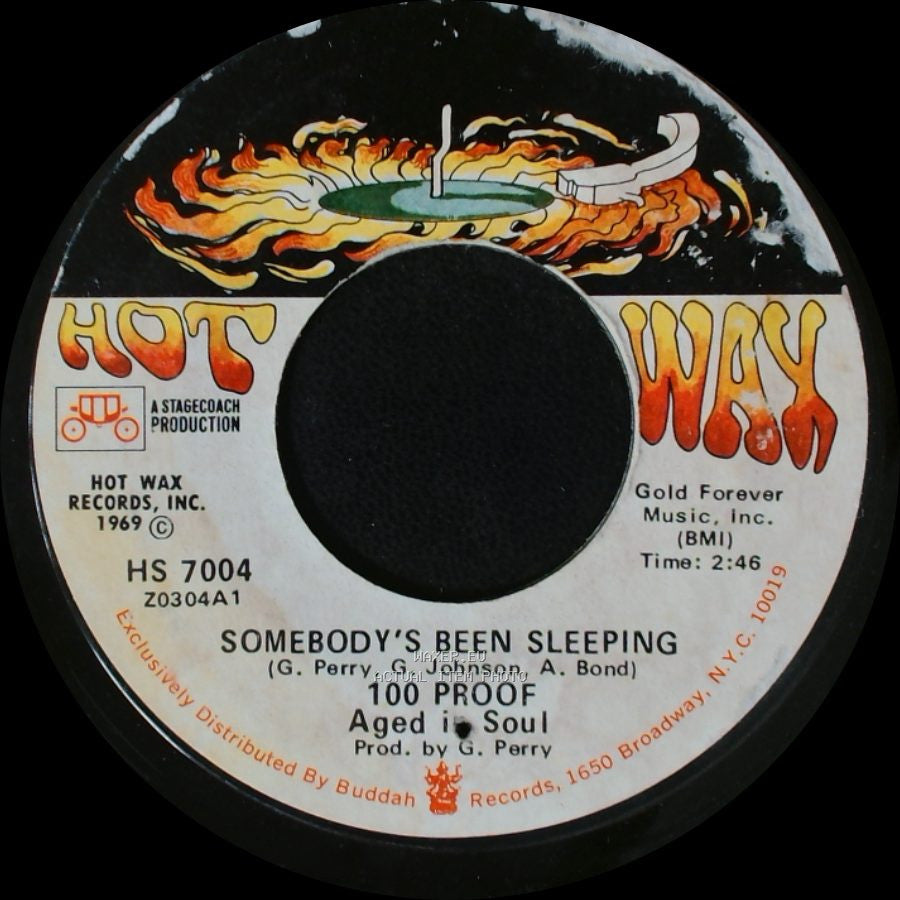 100 Proof / 100 Proof Aged In Soul - Somebody's Been Sleeping / I've Come To Save You side B