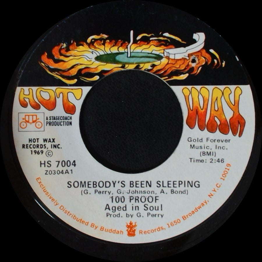 100 Proof / 100 Proof Aged In Soul - Somebody's Been Sleeping / I've Come To Save You side B